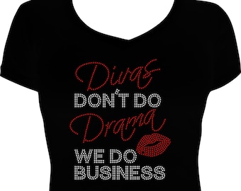 Divas Don't Do Drama Bling Rhinestone Shirt, We Do Business Rhinestone Shirt, Rhinestone Shirt Women, Rhinestone Shirt, Ladies Rhinestone Sh