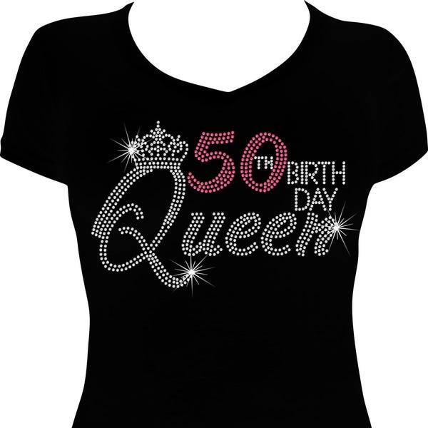 50th Birthday Queen Bling Shirt, 50th Birthday Shirt Bling, Birthday Bling, Rhinestone Shirt, Rhinestone Birthday Shirt, Birthday Shirt