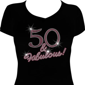 rhinestone 50 and fabulous shirt bling 50th birthday shirt women milestone birthday rhinestone shirt fabulous at 50 sparkle  50 and fabulous