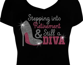 Stepping into Retirement and Still a DIVA Bling Shirt,  Retirement Bling Shirt, Rhinestone Bling Shirt, Bling Tshirts, Retirement Shirt