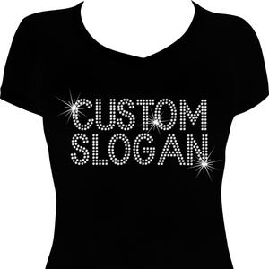 Custom Bling Shirt for Women - Personalized Rhinestone Tee, Sparkly Birthday Top, custom design, send logo, Customizable Design, custom logo