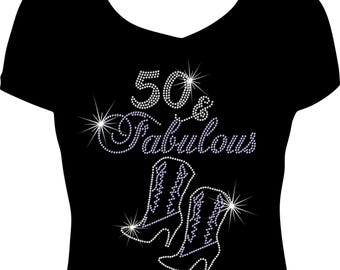 50 and Fabulous Cowboy Boots Birthday Bling Shirt, 50th Birthday Shirt Bling, Birthday Bling, Rhinestone Shirt, Rhinestone Birthday Shirt