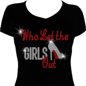 Who Let the Girls Out Shoe Bling Shirt, Rhinestone Bling Shirt, Girls Getaway Bling Shirts, Girls Trip Shirts, Girls Trip Bling Shirt