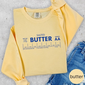 Salted Butter Sweatshirt, Comfort Colors, Baker Foodie Gift