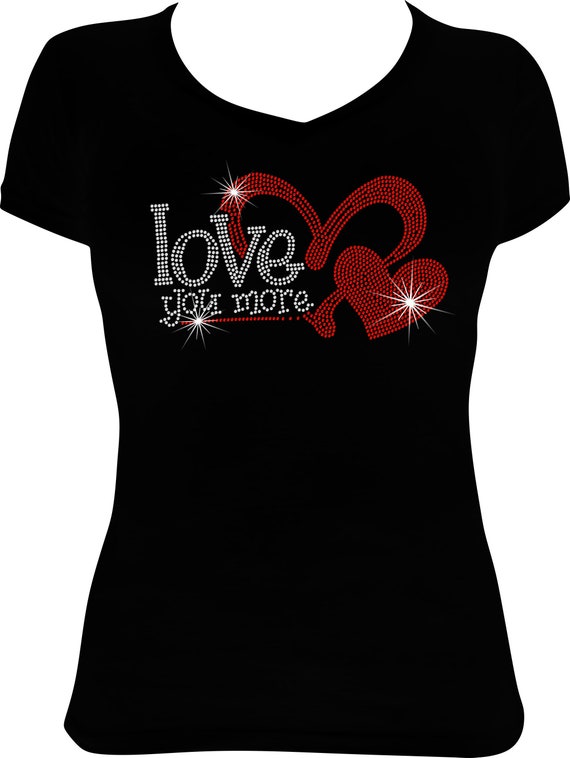 Love You More Bling Shirt Cute Valentine's Day Shirt - Etsy