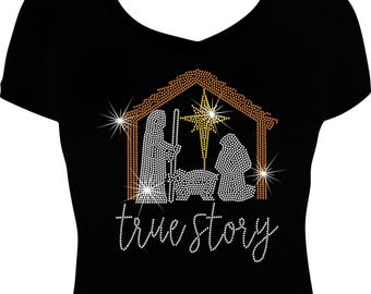 True Story Bling Shirt, Nativity Bling Shirt, Religious Rhinestone Bling Shirt, Christmas Shirt, Rhinestone Christmas Shirt