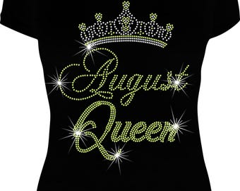 August Queen Crown Bling Shirt, Birthday Bling,  Birthday Shirt, Rhinestone Birthday Shirt, Birthday Bling Shirt