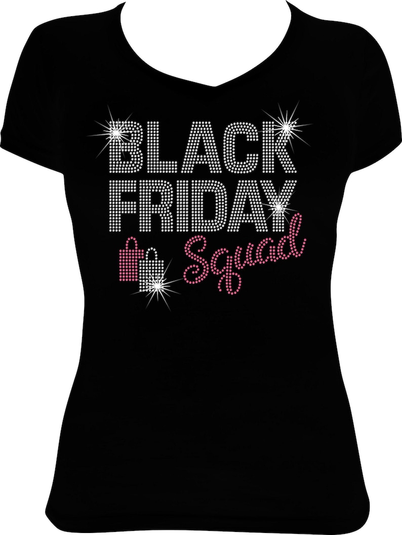 May include: Black t-shirt with a rhinestone design that reads 'Black Friday Squad' with a pink shopping bag icon.