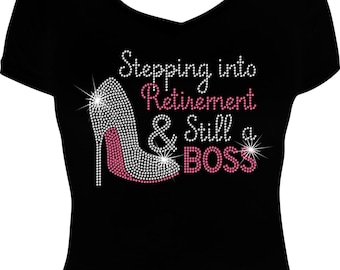 Stepping into Retirement and Still a BOSS Bling Shirt,  Retirement Bling Shirt, Rhinestone Bling Shirt, Bling Tshirts, Retirement Shirt