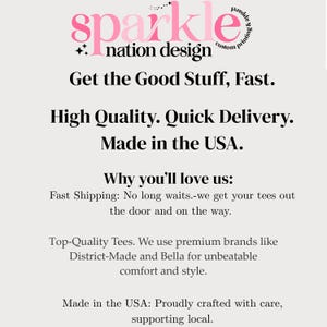 The image is a promotional poster for a company called "Sparkle Nation Design". It highlights the company's focus on providing high-quality, fast shipping and top-quality tees made in the USA. The company emphasizes the importance of fast shipping and the use of premium brands like District-Made and Bella for an exceptional level of comfort and style. The company's commitment to quality and supporting local businesses is also mentioned.
