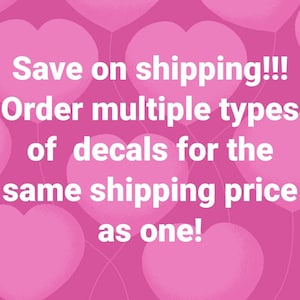 Puede incluir: Globos rosados en forma de coraz&oacute;n con el texto "Save on shipping!!! Order multiple types of decals for the same shipping price as one!"