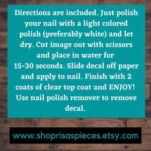 Puede incluir: Instrucciones para aplicar calcoman&iacute;as de u&ntilde;as. Las instrucciones incluyen pulir las u&ntilde;as con un esmalte de color claro, preferiblemente blanco, y dejar que se seque. Recorta la imagen con unas tijeras y col&oacute;cala en agua durante 15-30 segundos. Desliza la calcoman&iacute;a del papel y apl&iacute;cala a la u&ntilde;a. Termina con dos capas de capa superior transparente. Usa quitaesmalte para quitar la calcoman&iacute;a.  www.shoprisaspieces.etsy.com