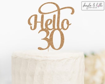 Hello 30 Cake Topper, 30th Birthday Party, Anniversary Decorations