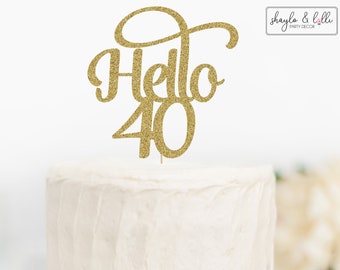 Hello 40 Cake Topper, 40th Birthday Party Decorations