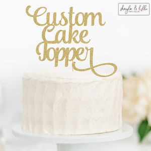 Custom Cake Topper, Birthday Party Decor, Personalised Bridal Shower