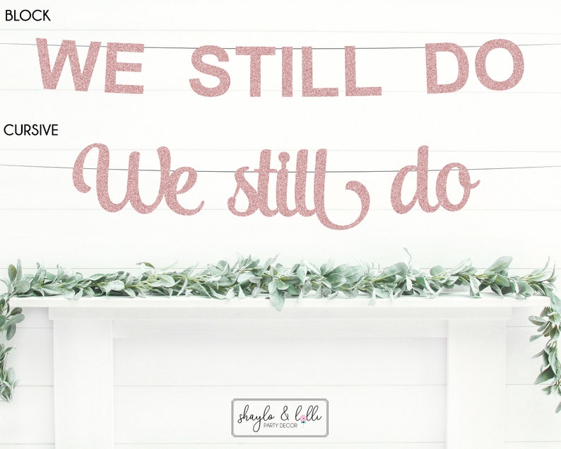 We Still Do Banner, Anniversary Party Decorations, Vow Renewal Sign image 2