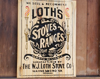 Scrap Wood Sign -  Loth's Stoves; Edge Glued Pine