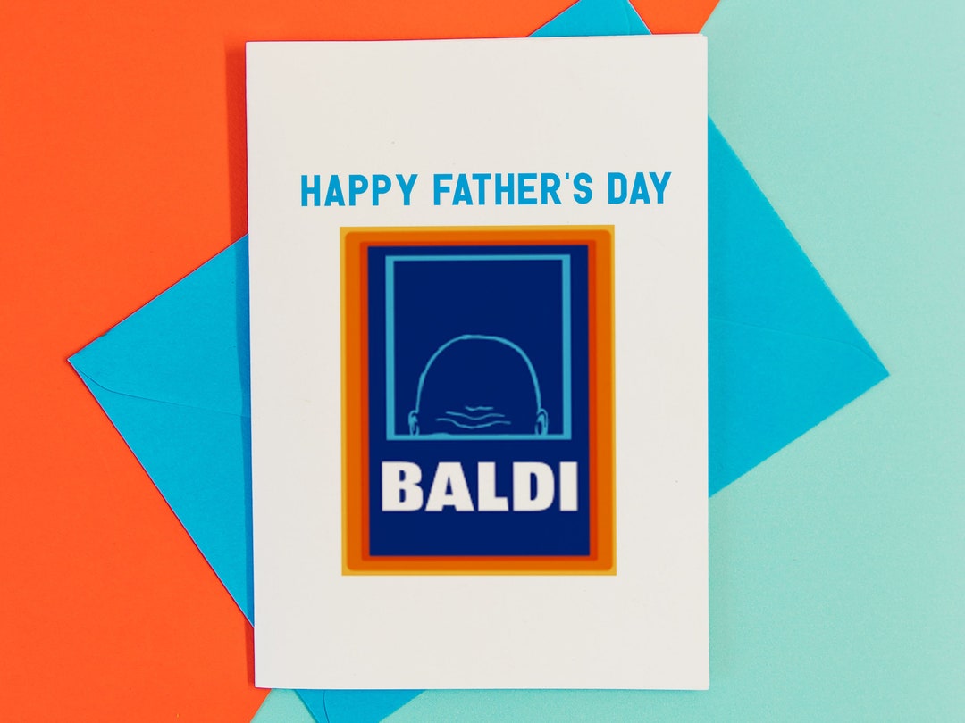 Funny Baldi Father's Day Card, Hilarious Father's Day Card, Cheeky ...