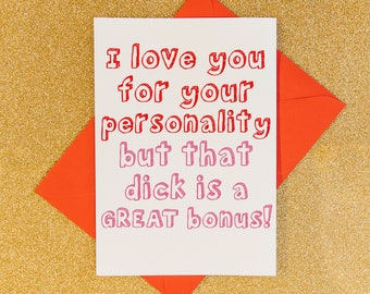 Funny, Rude, Cheeky Anniversary or Valentine's Day Card for him, Boyfriend, Partner, Husband