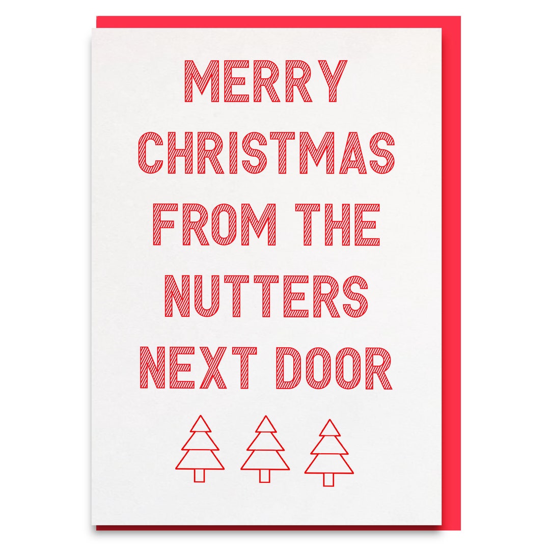 Funny Neighbour Christmas Card, Christmas Cards for Neighbours