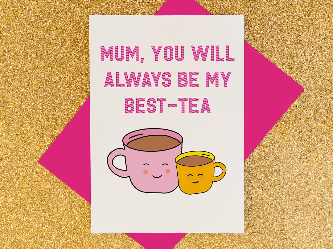Funny Mother's Day Card, Cute Best-tea Pun, Funny Mothers Day Gifts ...