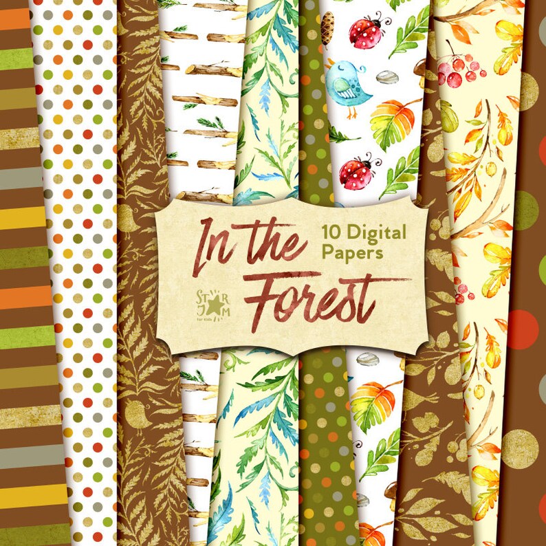 May include: A collection of 10 digital papers with various nature-themed patterns. Designs include polka dots, stripes, branches, leaves, and watercolor illustrations of birds and ladybugs. The text "In the Forest" is displayed on a banner.