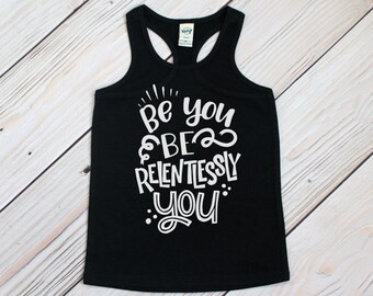 Girl Power Tank - Be You Shirt - Be Yourself Shirt - Inspirational Shirt - Trendy Girls Shirt - Infant Toddler Tank Top - Girls Tank Top