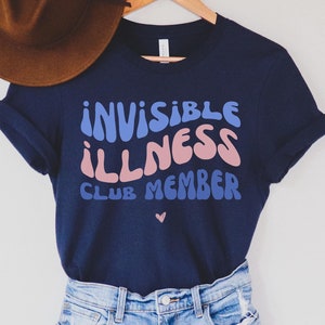 Invisible Illness Club Shirt Disability Awareness Shirt Spoonie T Shirt ,Chronic Pain Shirt Medical Awareness Shirt