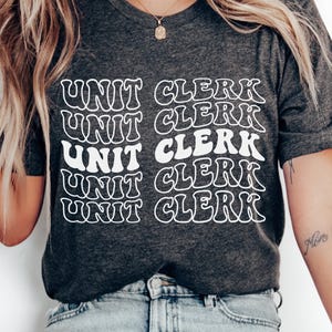 Unit Clerk Shirt, Unit Clerk Comfort Colors Shirt, Ward Clerk Shirt, Medical Office Assistant Shirt, MOA, Healthcare Worker, Gift For Her