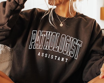 Pathology Sweatshirt Gift, Future Pathologist Crewneck Sweater Gift, Pathologist Assistant Shirt Gift, Pathophysiology Student Graduate Gift