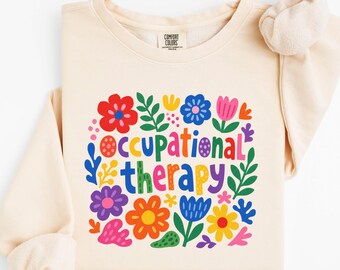 Occupational Therapy Sweatshirt, Occupational Therapist Crewneck, OT Sweatshirt, OT Gift, Occupational Therapist Gift, Therapy Shirt