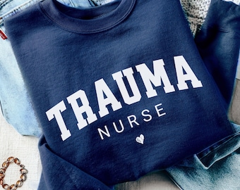 Trauma Nurse Sweatshirt, ER Nurse Gift, Registered Nurse Sweatshirt, Nursing Gift