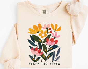 Sober Sweatshirt, Sobriety Crewneck, Sober Life Comfort Colors Lightweight Sweatshirt, Recovery Shirt, Sobriety Gift, Sober Gift, A