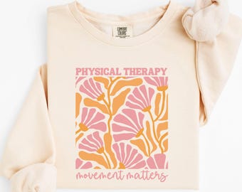 physical therapy, pt sweatshirt, pt shirt, pt gift, therapy sweatshirt, rehab therapist, rehab shirt, pt student, comfort colors