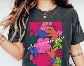 Sober Shirt, Sobriety Shirt Recovery Tshirt, Inspiration Recovery Shirt Motivation, sobriety gift for women, sober anniversary