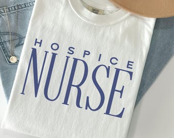 Hospice Nurse Comfort Colors Shirt, Hospice Nurse Gift, Nursing Gift, Registered Nurse Shirt