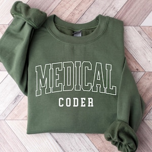 Medical coder Sweatshirt, doctor gift, cute medical sweatshirts, funny doctor shirt, gift for doctor tshirts, Medical coder shirt, hospital