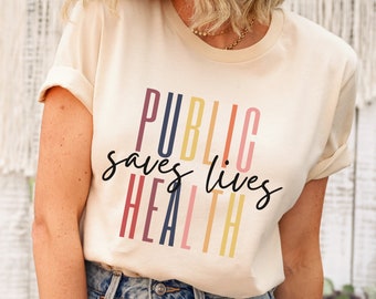 Public Health Saves Lives Shirt | Public Health Sweatshirt | Public Health Gift | Public Health Shirts | Cute Retro Public Health Nurse Top