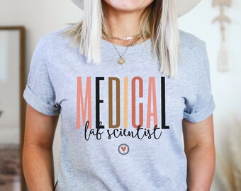 Medical Lab Scientist Shirt, Laboratory Scientist Shirt, Science Shirt, Science Gift, Medical Technologist, Lab Tech, Laboratory Shirt