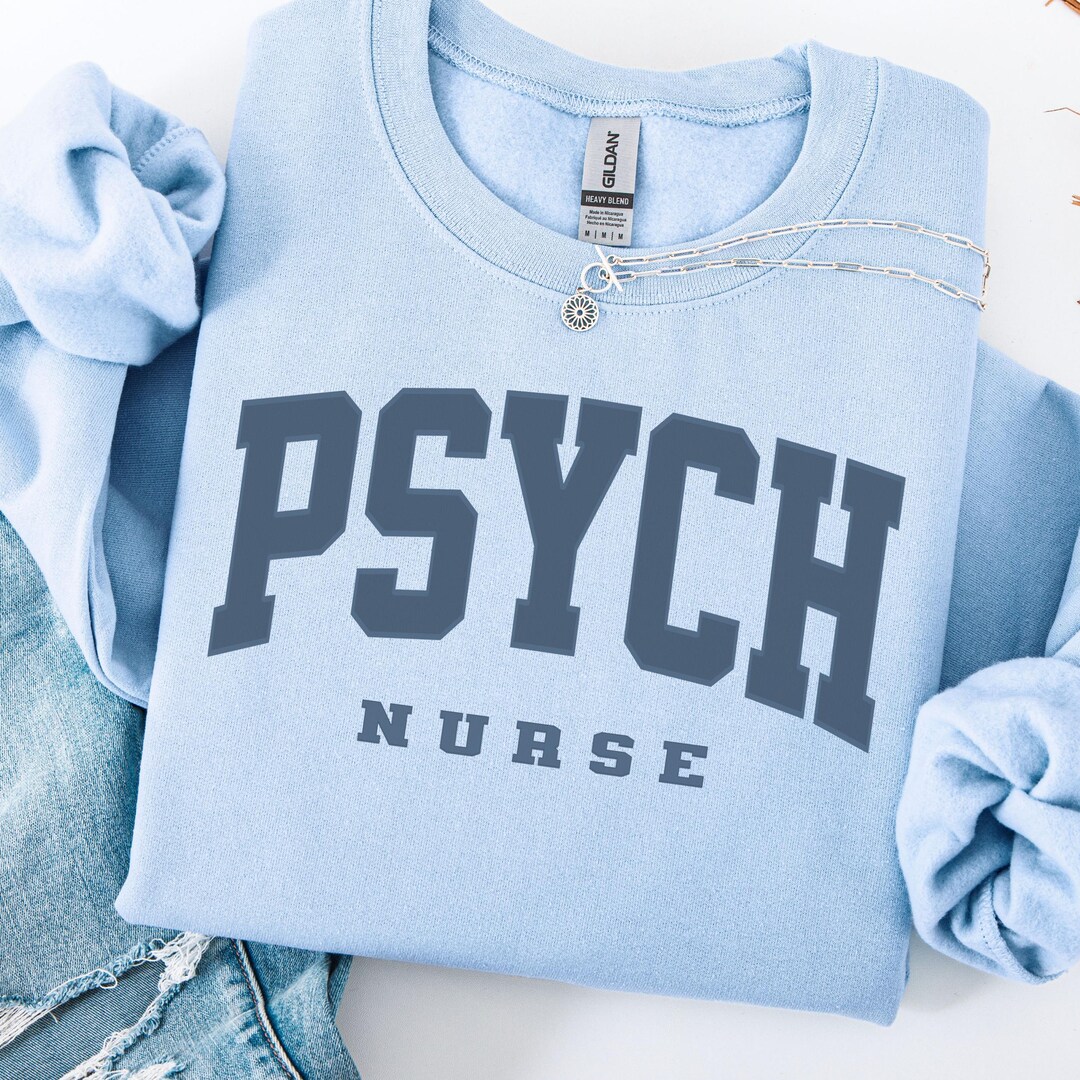 Psych Sweaters Psych Nurse Sweatshirt Psych Nurse Shirt, Psychiatric Nurse Shirt ...