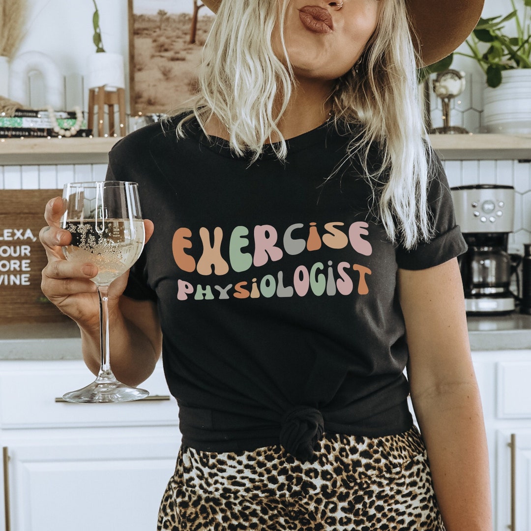 Exercise Physiologist Tshirt, Exercise Physiologist Gift, Exercise