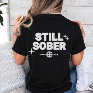 Still Sober Bitches, Sober Gift for Mom, Sober Crewneck, AA shirt, Sobriety shirt, Sober Sweatshirt, Recovery shirt, AA Gifts