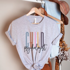 Child Psychologist Shirt, Children&#39;s Psychology, Child Psychologist Gift, Psychologist Gift, Gift For Children&#39;s Psychologist