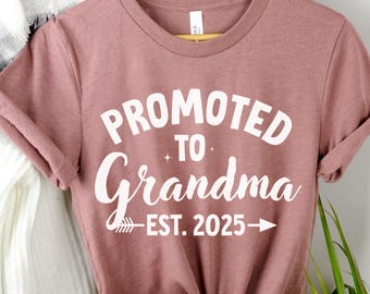 Promoted to Grandma Shirt New Grandma Shirt Grandma Established 2025 Gender Reveal Shirt Pregnancy Reveal Gift for Grandma Grandma Est.