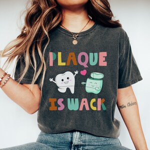 Dental Shirt for Women, Plaque Is Wack Tshirt Gift for Dentist, Dental Assistant T Shirt, Dental Hygienist T-Shirt, Funny Retro Dental Tee