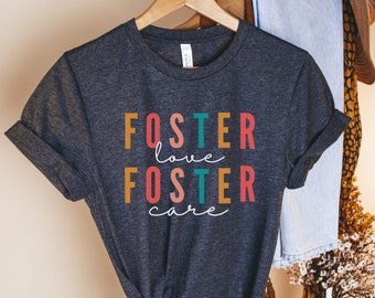 Foster Love, Foster Care, Foster Care Shirt, Foster Care Sweatshirt, Foster Mom, Adoption Shirt