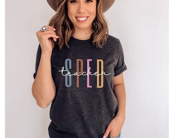 Special Education Shirt, Special Education Sweatshirt,  Special Ed Gift, Special Ed Team, SPED Teacher Shirt, SPED Teacher Gifts,