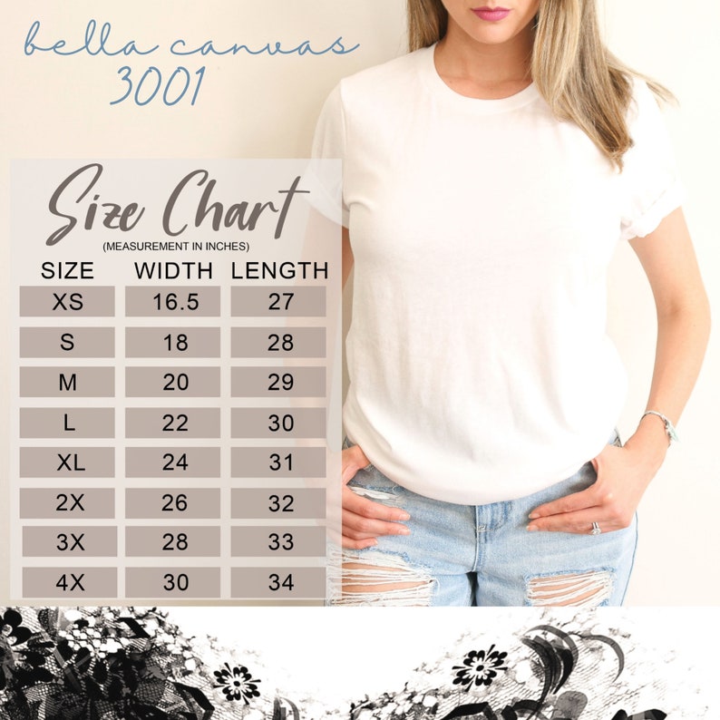 May include: Size chart for Bella Canvas 3001 t-shirts, showing width and length measurements in inches for sizes XS to 4X.