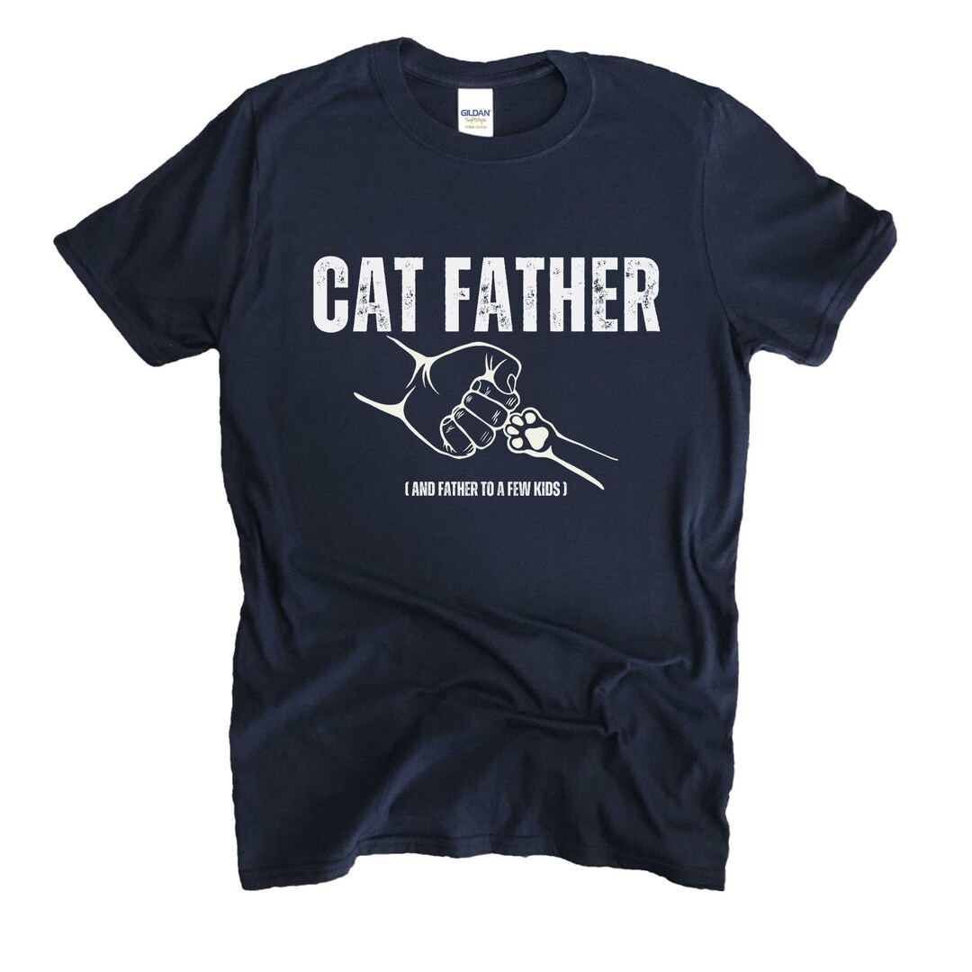 Cat Dad Tshirt, Cat Lover Shirt, Funny Dad Shirts, Cat Father, Cat