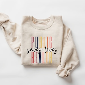 Public Health Saves Lives Shirt | Public Health Sweatshirt | Public Health Gift | Public Health Shirts | Cute Retro Public Health Nurse Top